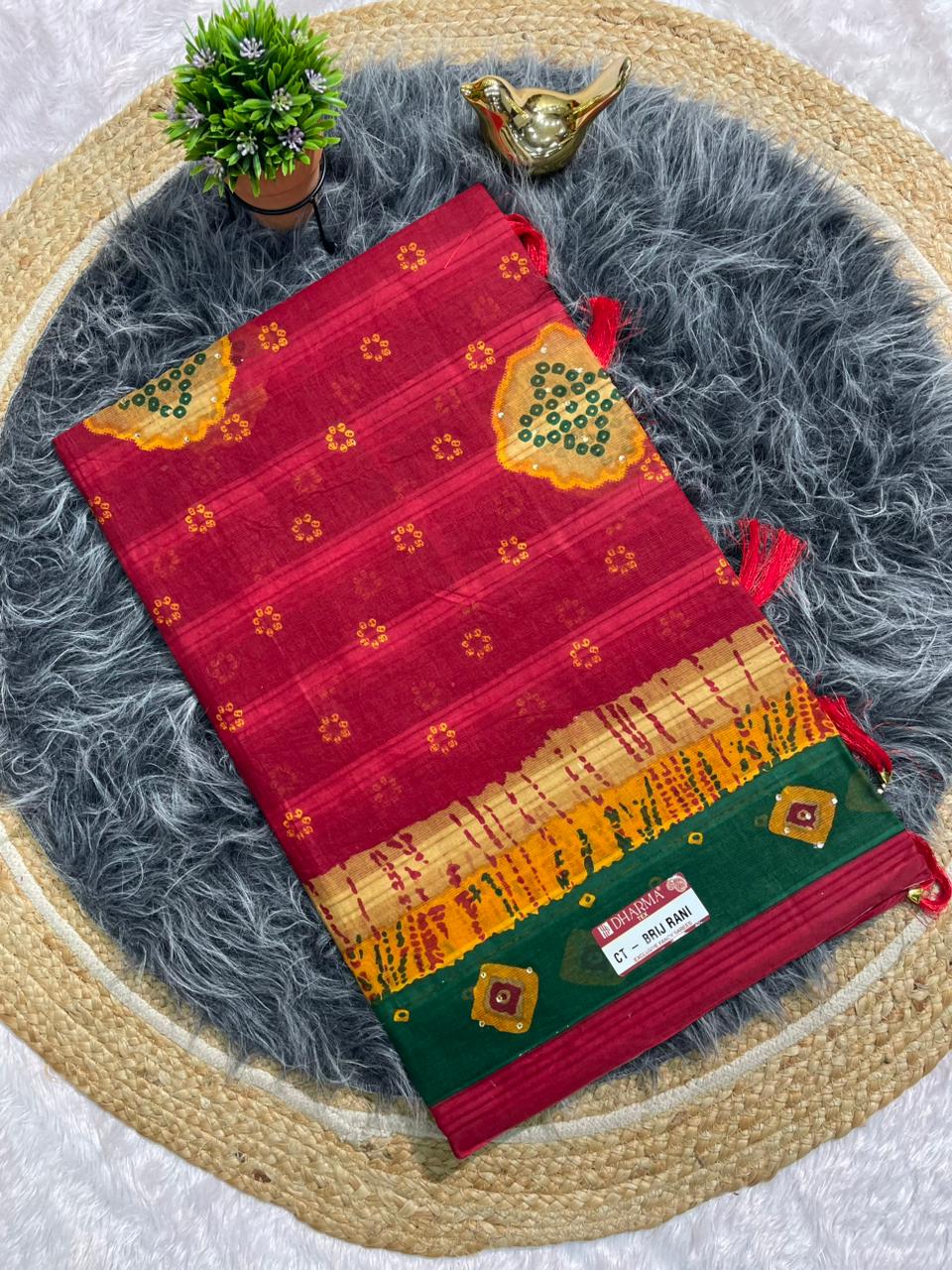 CT-BRIJ RANI SUTI COTTON FABRIC SAREE WITH BEAUTIFUL CHUNRI PRINT WITH TASSELS AND WITHOUT BLOUSE